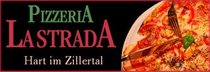 Pizzeria "La Strada" - Hart - Zillertal