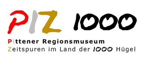 PIZ 1000 - Pittener Regionsmuseum "Zeitspuren im Land der 1000 Hügel"
